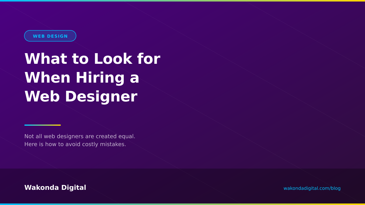What to Look for When Hiring a Web Designer — blog post header image